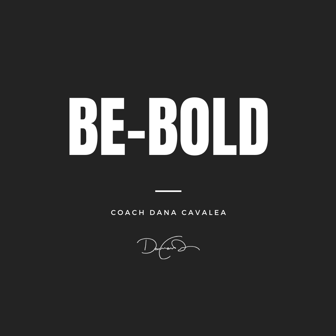 Success Favors the BOLD...