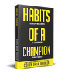 Habits of a Champion: Nobody Becomes A Champion By Accident