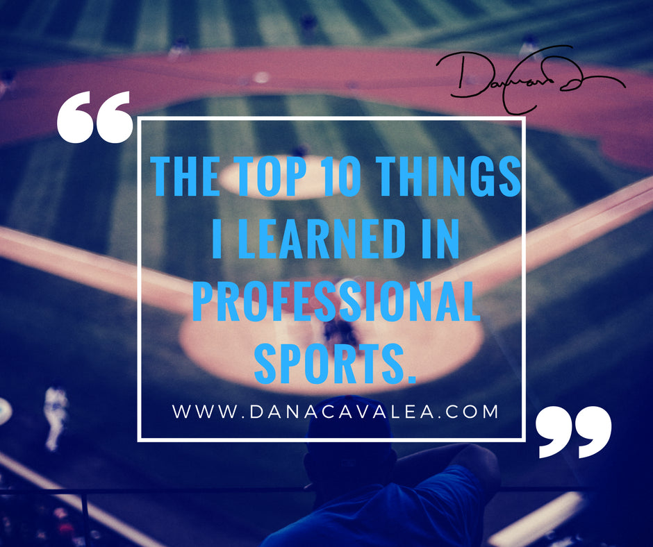 THE TOP 10 THINGS I LEARNED IN PROFESSIONAL SPORTS.