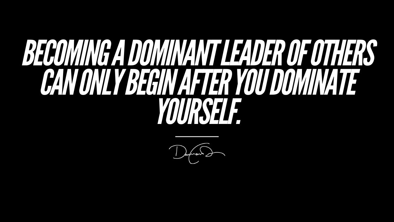 Leading With Dominance...