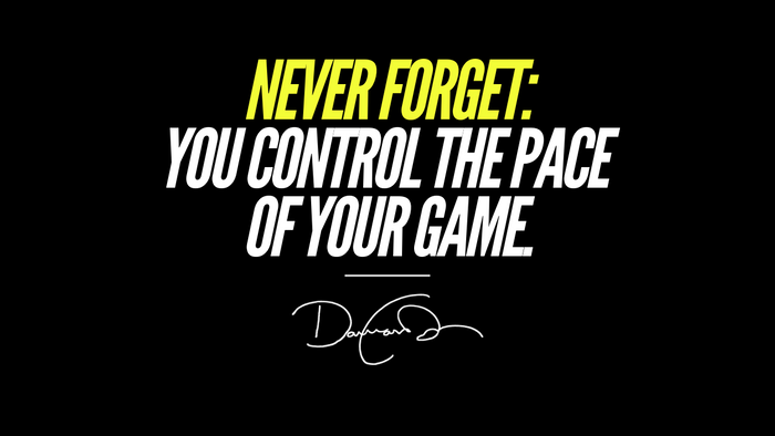 You Control The Pace Of The Game...