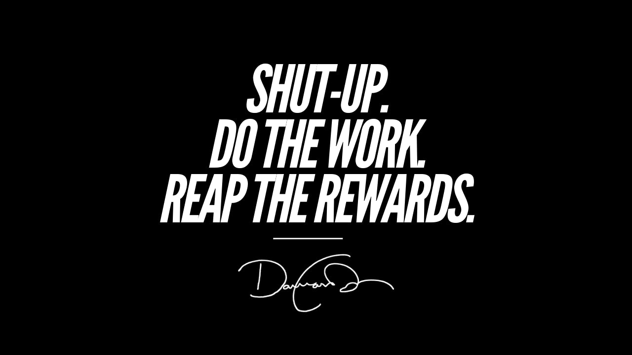 ⭐ Do The Work: Get In The Trench