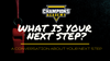 What Is Your NEXT Step?