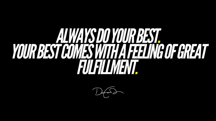 Give IT Your Best....