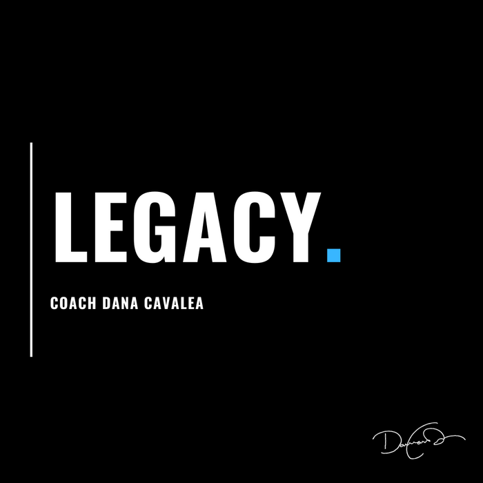 Change Your Ways Forever: Leading with LEGACY ...