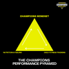 The Champions Performance Pyramid...