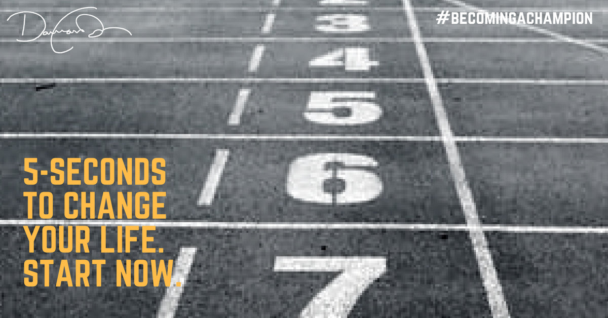 5 Seconds to Change Your Life...