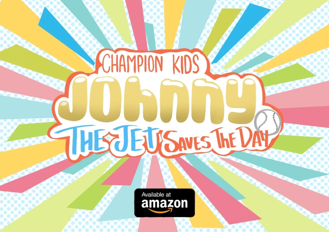 **SIGNED & PERSONALIZED: Champion Kids: JOHNNY "THE JET" SAVES THE DAY
